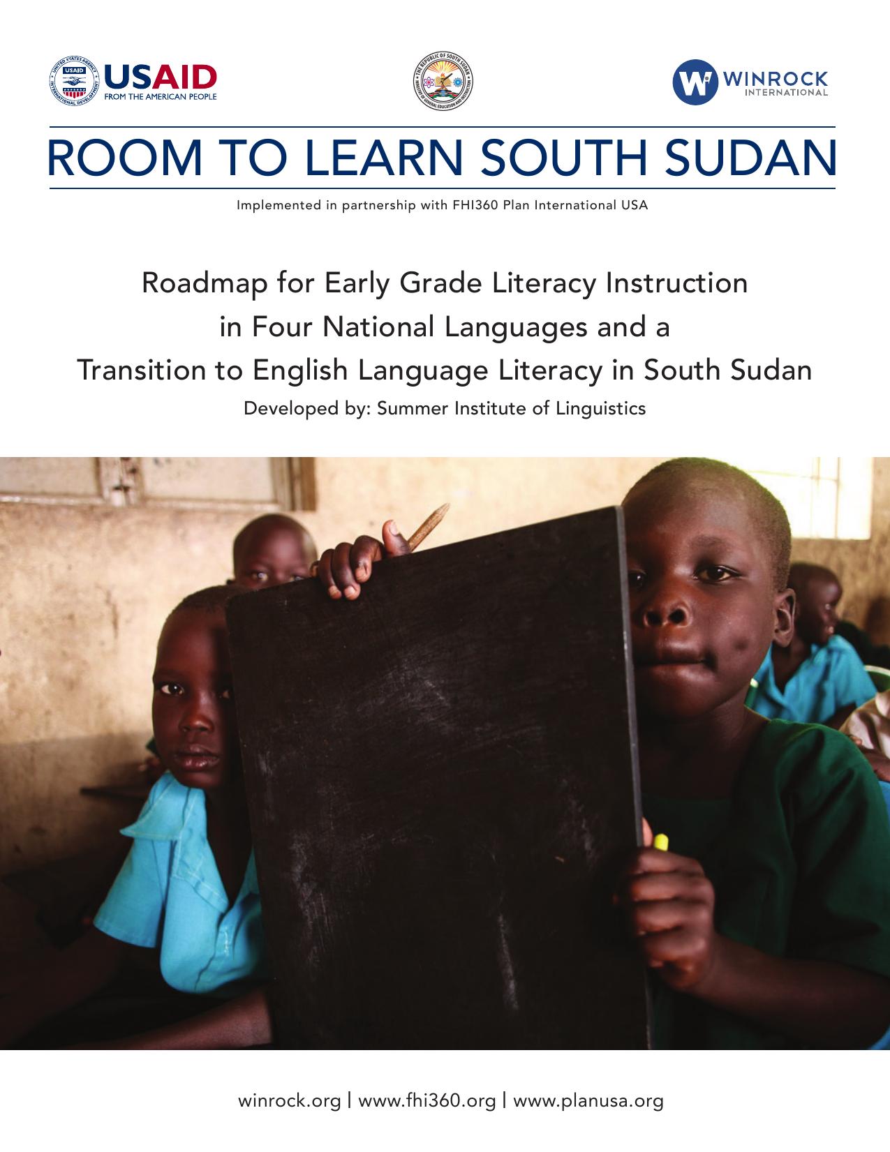 Roadmap for Early Grade Literacy Instruction in Four National Languages and a Transition to English Language Literacy in South Sudan by coll