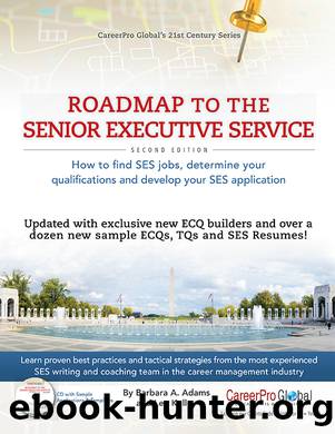 Roadmap to the Senior Executive Service by Barbara A. Adams & Lee Kelley