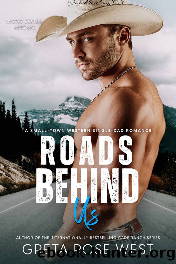 Roads Behind Us by Greta Rose West