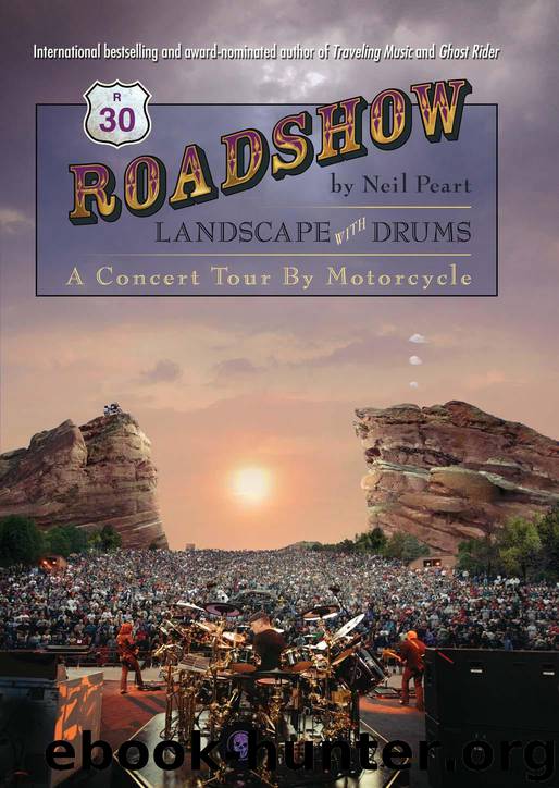 Roadshow: Landscape with Drums: A Concert Tour by Motorcycle by Peart Neil