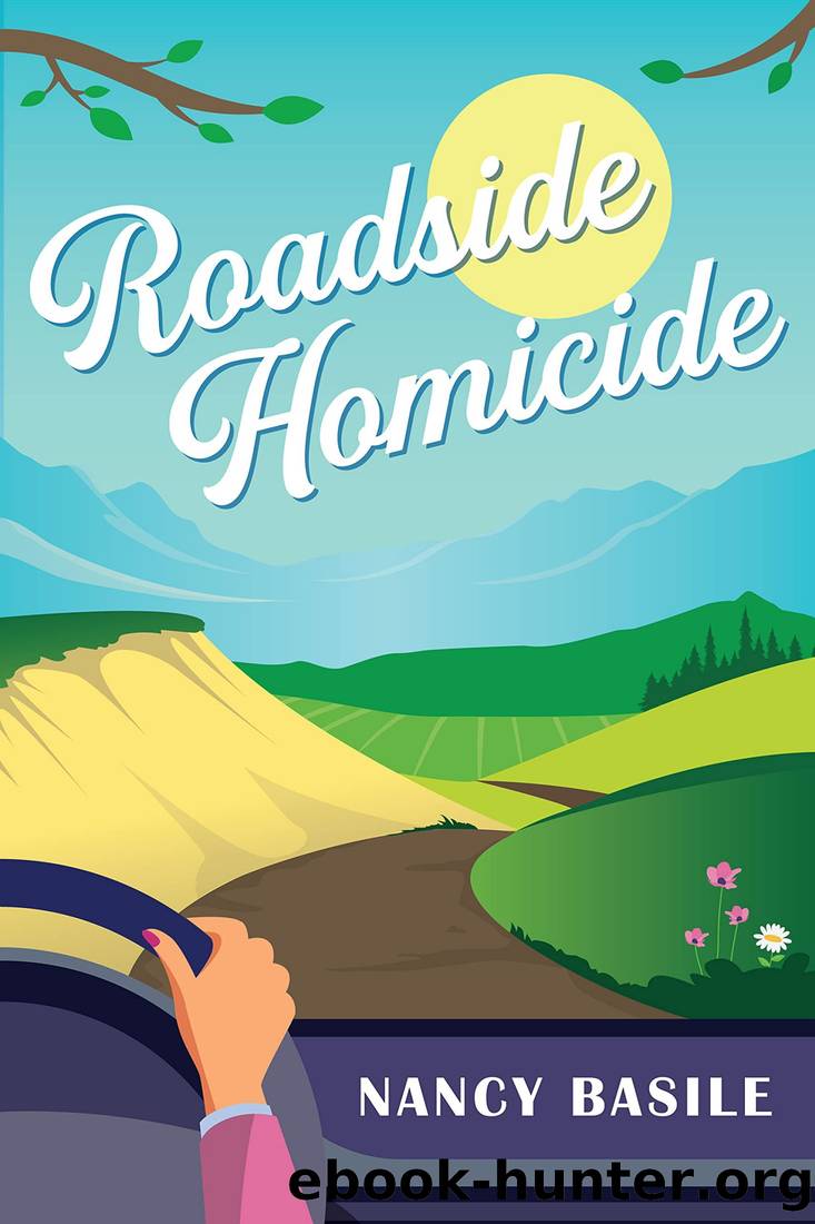 Roadside Homicide: A Modern Country Cozy Mystery in a Small Town by Nancy Basile