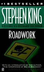 Roadwork by Richard Bachman & Stephen King