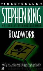 Roadwork by Richard Bachman;Stephen King
