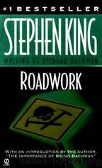 Roadwork by Stephen King Writing as Richard Bachman
