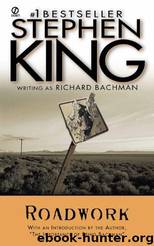 Roadworks by Stephen King & Richard Bachman