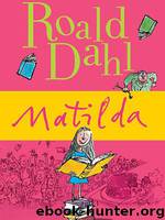 Roald Dahl by Matilda (illustrated)