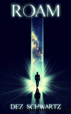 Roam by Dez Schwartz
