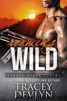Roaming Wild (Steele Ridge Book 6) by Tracey Devlyn