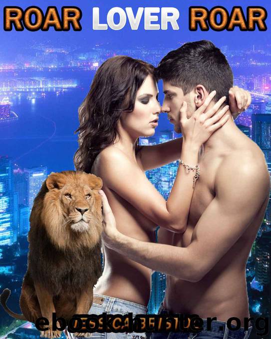 Roar Lover Roar: BBW Shape Shifter Mail Order Bride Romance & Paranormal Erotica Part 1 (Shifter Mail-Order Romance) by Jessica Bristol