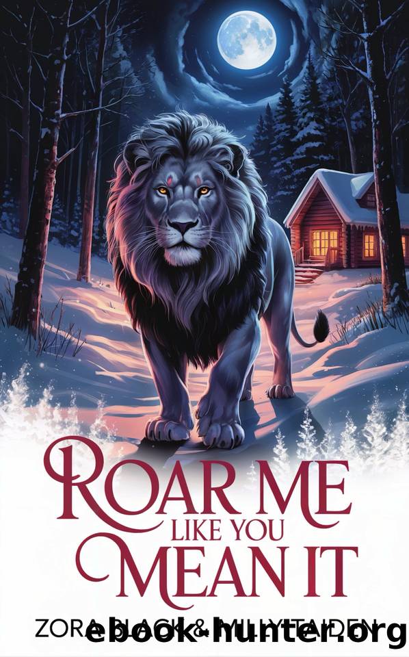 Roar Me Like You Mean It by Zora Black & Milly Taiden