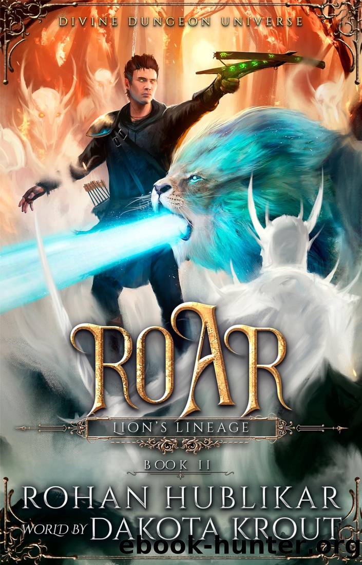 Roar: A Divine Dungeon Series by Rohan Hublikar & Dakota Krout