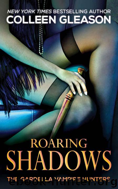 Roaring Shadows: Macey Book 2 (The Gardella Vampire Hunters 8) by Gleason Colleen