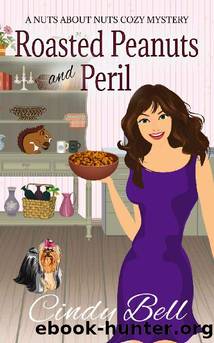 Roasted Peanuts and Peril by Cindy Bell
