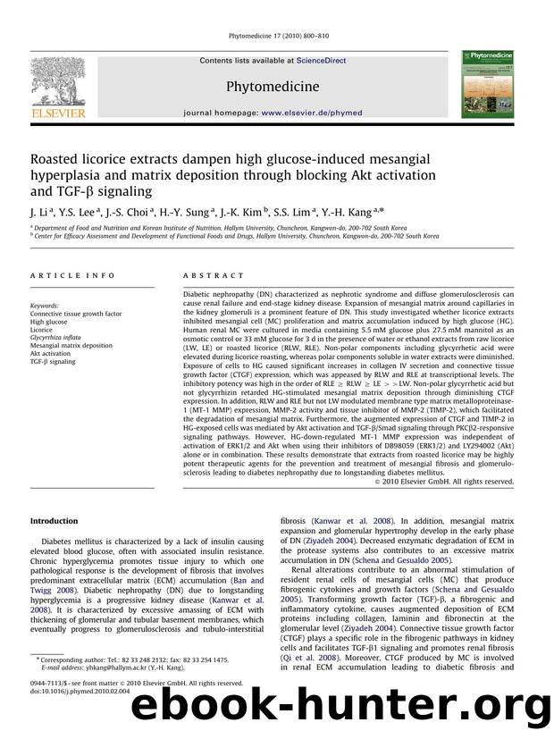 Roasted licorice extracts dampen high glucose-induced mesangial hyperplasia and matrix deposition through blocking Akt activation and TGF-Î² signaling by J. Li; Y.S. Lee; J.-S. Choi; H.-Y. Sung; J.-K. Kim; S.S. Lim; Y.-H. Kang