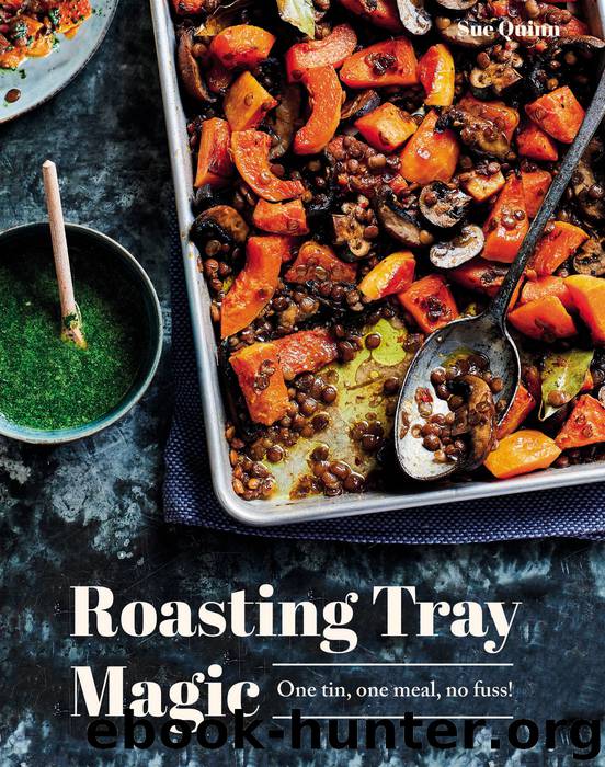 Roasting Tray Magic by Sue Quinn