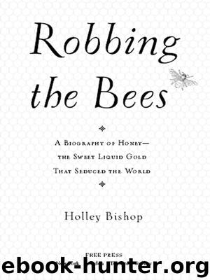 Robbing the Bees by Holley Bishop
