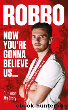 Robbo: Now You're Gonna Believe Us... by Andy Robertson