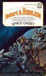 Robert A. Heinlein by Space Cadet