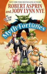 Robert Asprin - Myth 19 - Myth Fortunes by Robert Asprin & Jody Lynn Nye