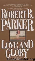 Robert B. Parker by Love & Glory