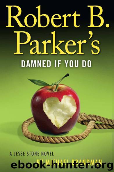 Robert B. Parker's Damned if You Do by Michael Brandman