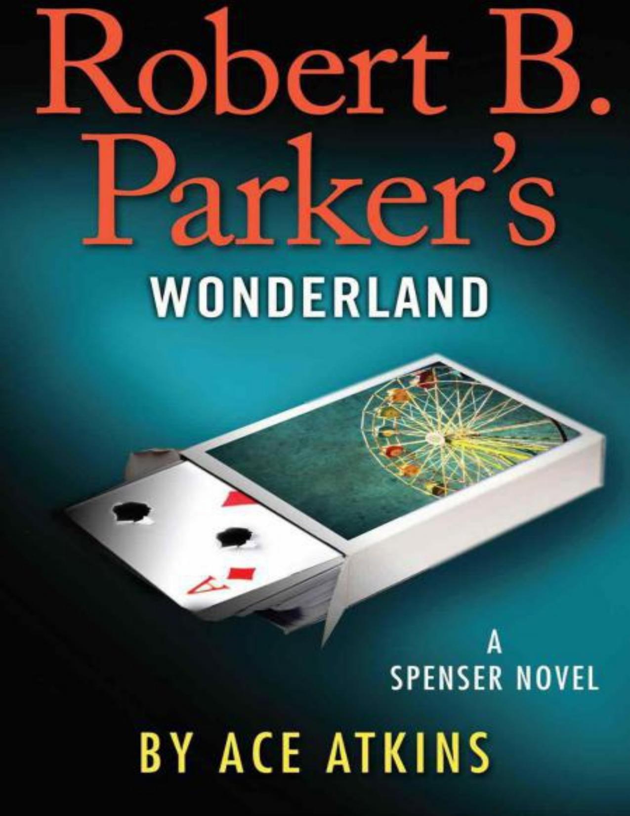 Robert B. Parker's Wonderland by Ace Atkins