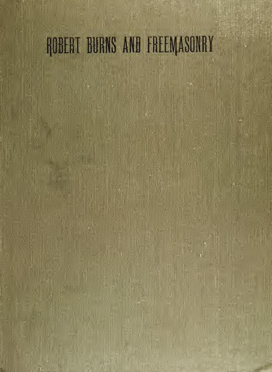 Robert Burns and freemasonry by Wright Dudley 1868-1949