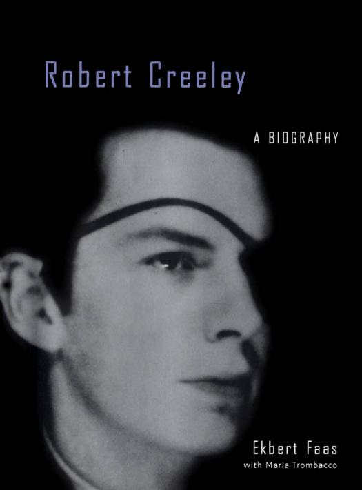 Robert Creeley: A Biography by Ekbert Faas