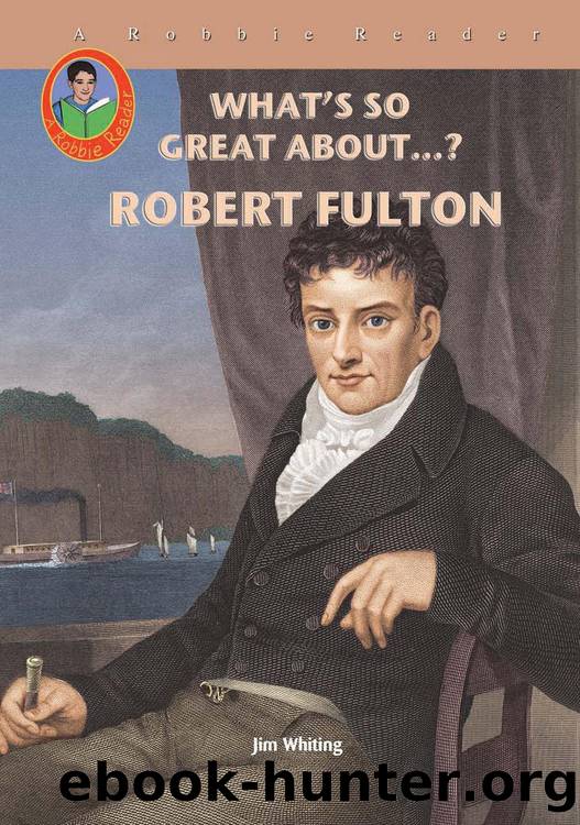 Robert Fulton by Jim Whiting