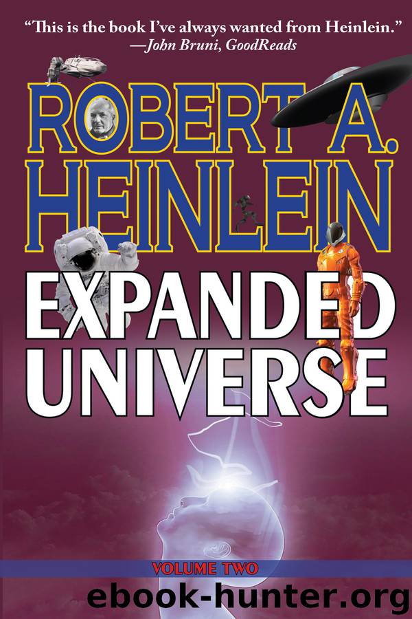 Robert Heinlein's Expanded Universe 2 by Robert A Heinlein