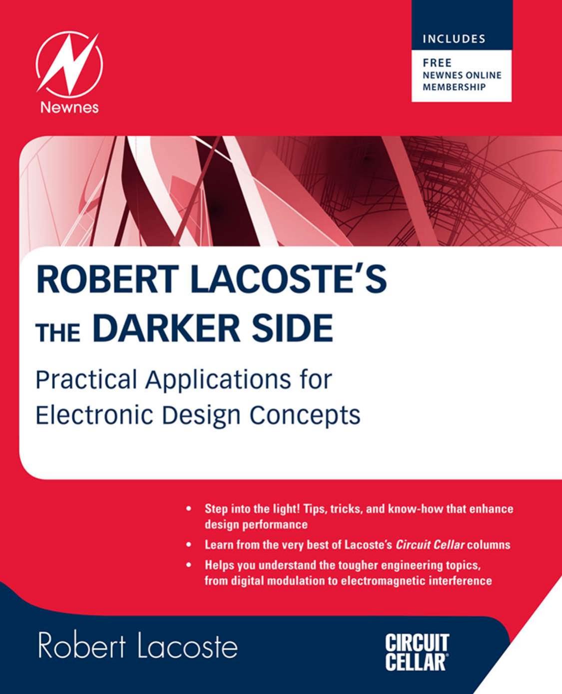 Robert Lacoste's The Darker Side: Practical Applications for Electronic Design Concepts from Circuit Cellar by Robert Lacoste