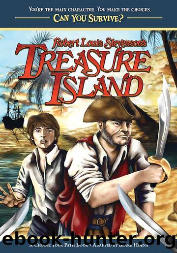 Robert Louis Stevenson's Treasure Island: A Choose Your Path Book (Can You Survive?) by Blake Hoena