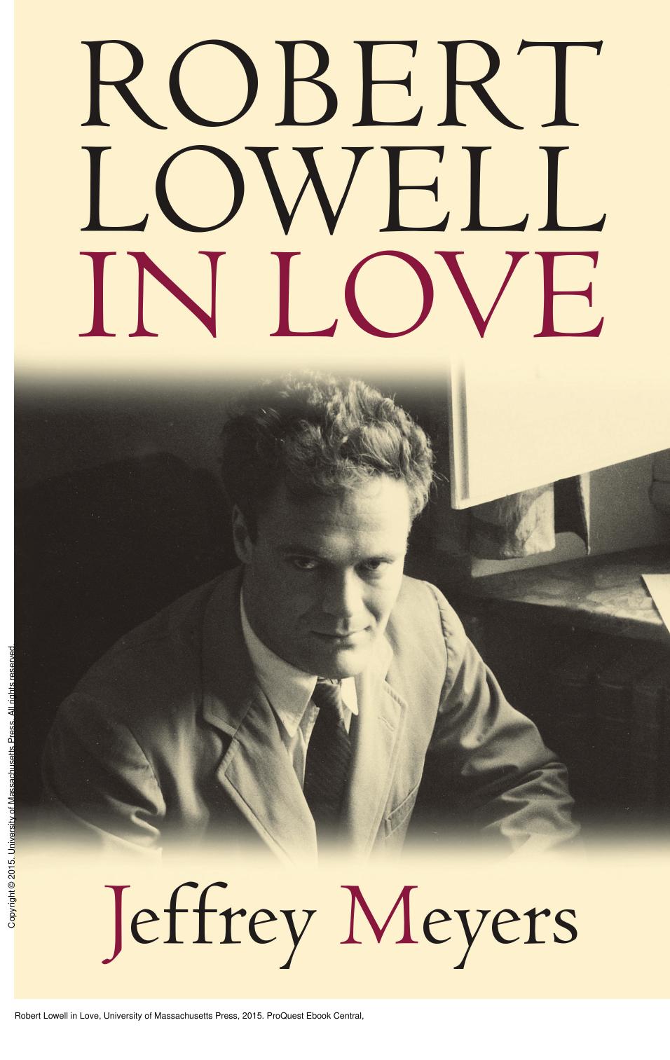 Robert Lowell in Love by Jeffrey Meyers