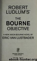 Robert Ludlum's (TM) the Bourne Objective by Eric van Lustbader & Robert Ludlum