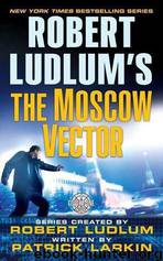 Robert Ludlum's the Moscow Vector: A Covert-One Novel by Robert Ludlum
