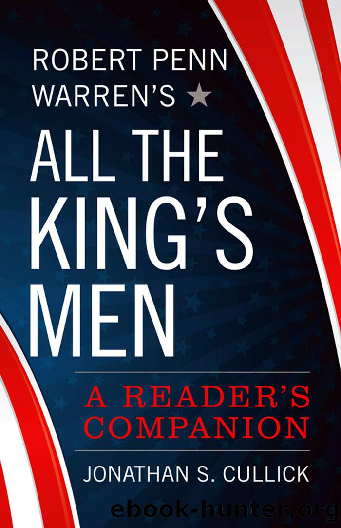 Robert Penn Warren's All the King's Men by Jonathan S. Cullick