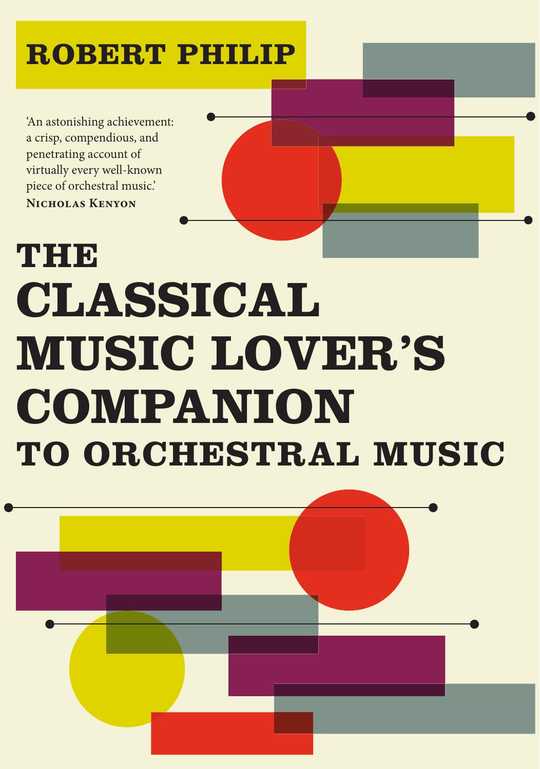 Robert Philip The Classical Music Lover s Companion to Orchestral Music Yale University Press by Unknown