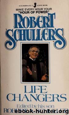 Robert Schuller's Life changers by Schuller Robert Harold