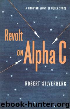 Robert Silverberg by Revolt on Alpha C