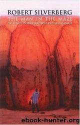 Robert Silverberg by The Man in the Maze