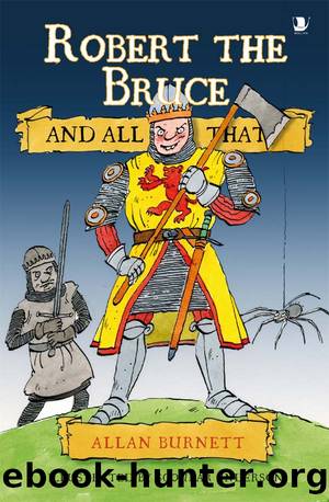 Robert the Bruce and All That by Allan Burnett