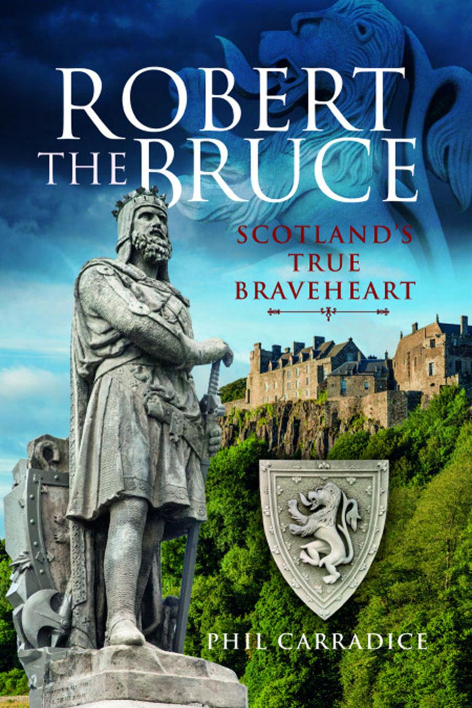 Robert the Bruce by Phil Carradice