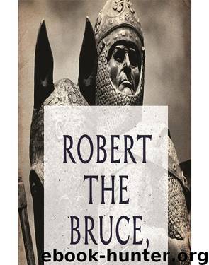 Robert the Bruce, King of Scots by Ronald McNair Scott