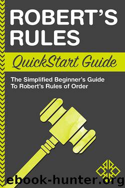Robert's Rules QuickStart Guide by ClydeBank Business