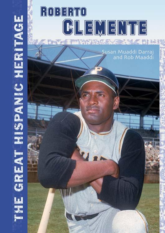Roberto Clemente (The Great Hispanic Heritage) by Susan Muaddi Darraj Rob Maaddi