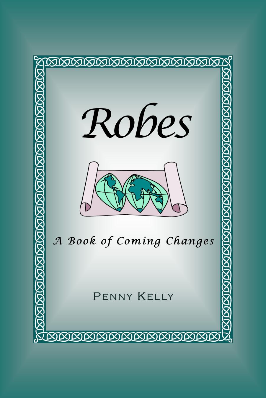 Robes-book of coming changes.pdf by Penny Kelly