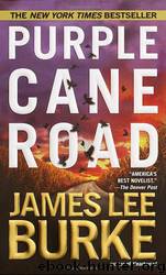 Robicheaux [11] Purple Cane Road by James Lee Burke
