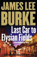 Robicheaux [13] Last Car to Elysian Fields by James Lee Burke
