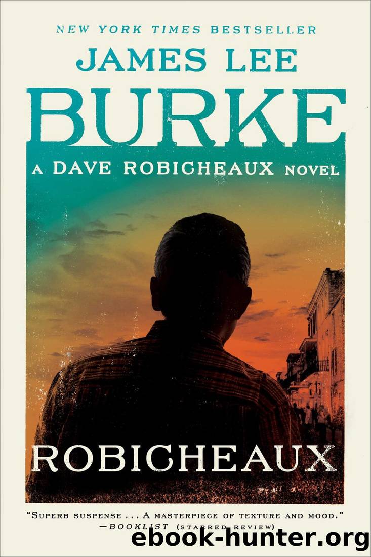 Robicheaux: A Dave Robicheaux Novel by James Lee Burke