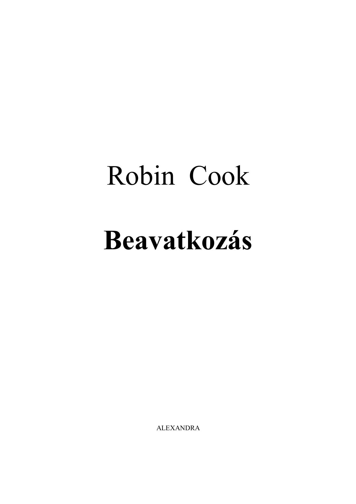 Robin Cook by Beavatkozás